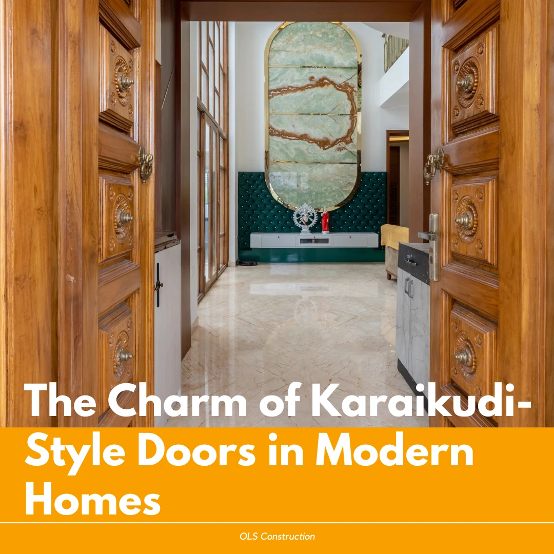 The Charm of Karaikudi-Style Doors in Modern Homes